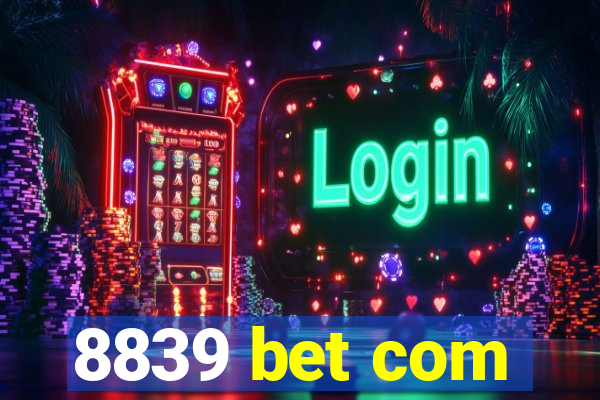 8839 bet com